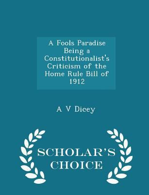A Fools Paradise Being a Constitutionalist's Cr... 1297425863 Book Cover
