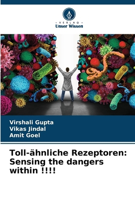 Toll-ähnliche Rezeptoren: Sensing the dangers w... [German] 620751520X Book Cover