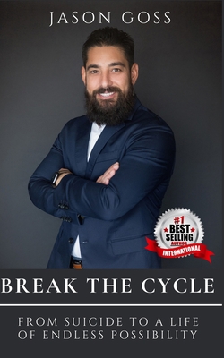 Break The Cycle: From Suicide to a Life of Endl... B08WK87ZB6 Book Cover