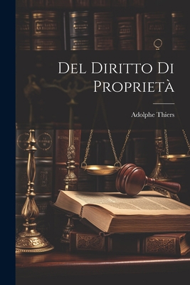 Del diritto di proprietà [Italian] 1022064045 Book Cover