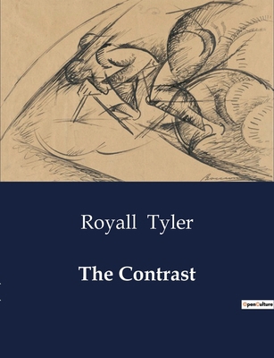 The Contrast: A Study of Early American Drama a... B0D1X6D29B Book Cover