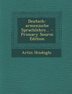 Deutsch-Armenische Sprachlehre... [Armenian] 1293696986 Book Cover