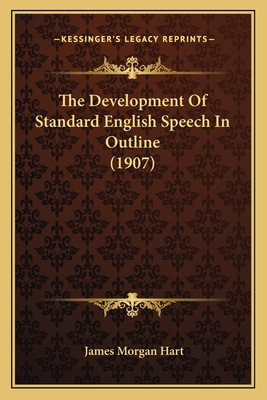 The Development Of Standard English Speech In O... 1164840584 Book Cover