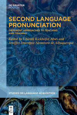 Second Language Pronunciation: Different Approa... 3110739518 Book Cover