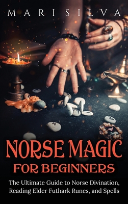 Norse Magic for Beginners: The Ultimate Guide t... 1954029993 Book Cover