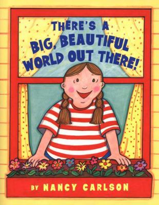 There's a Big, Beautiful World Out There! 0670035807 Book Cover