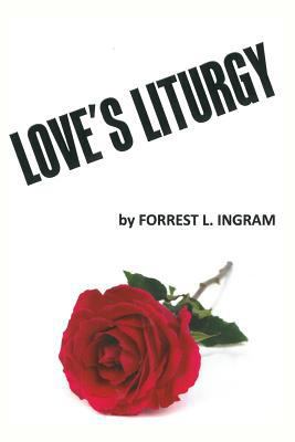 Love's Liturgy 1643140698 Book Cover