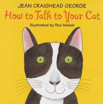 How to Talk to Your Cat 0060006226 Book Cover