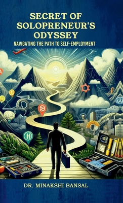 Secret of Solopreneur's Odyssey: Navigating the...            Book Cover