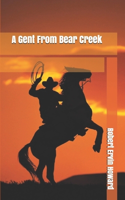 A Gent From Bear Creek 167096342X Book Cover