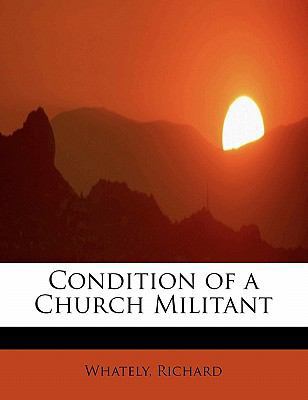 Condition of a Church Militant 1241661359 Book Cover