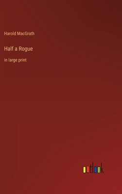 Half a Rogue: in large print 3368335855 Book Cover