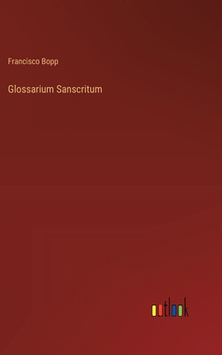 Glossarium Sanscritum [German] 3368557890 Book Cover