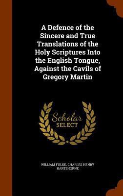 A Defence of the Sincere and True Translations ... 1345251300 Book Cover