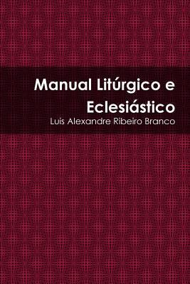Manual Litúrgico e Eclesiástico [Portuguese] 1312091657 Book Cover