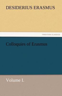 Colloquies of Erasmus, Volume I. 3842474849 Book Cover