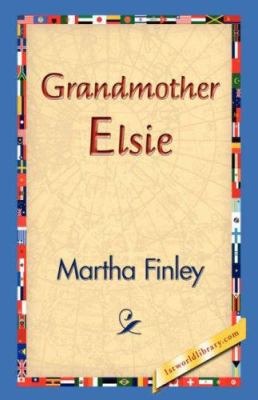Grandmother Elsie 1421829983 Book Cover