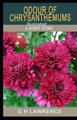 Odour of Chrysanthemums Illustrated B08R8ZZ5XY Book Cover