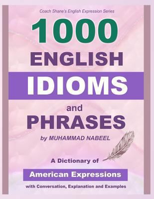 1000 English Idioms and Phrases: American Idiom... 1976333822 Book Cover
