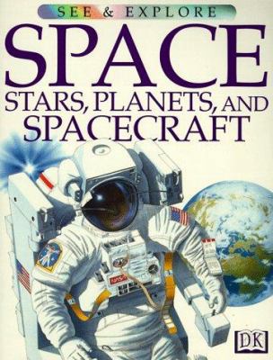 Space, Stars, Planets, and Spacecraft 0789429667 Book Cover