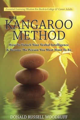 Paperback Kangaroo Method : How to Unlock Your Verbal Intelligence and Become the Person You Most Want to Be Book