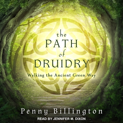 The Path of Druidry: Walking the Ancient Green Way B08ZBJ4H27 Book Cover