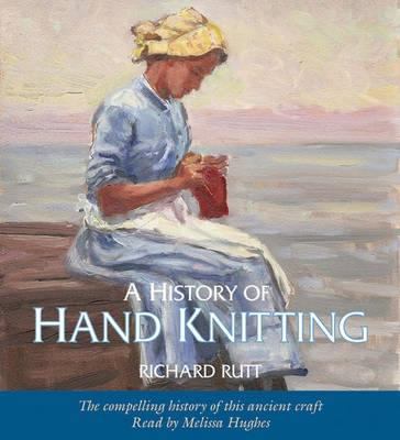 A History of Hand Knitting: The Compelling Hist... 0979607345 Book Cover