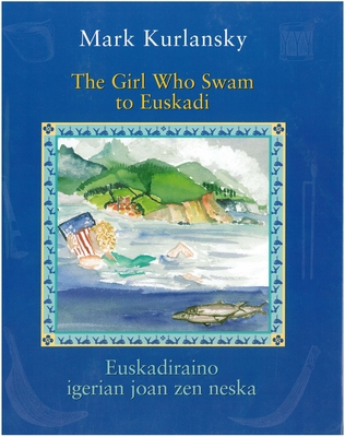 The Girl Who Swam to Euskadi / Euskadiraino Ige... [Multiple languages] 1877802549 Book Cover