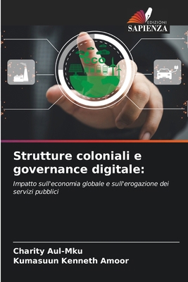 Strutture coloniali e governance digitale [Italian] 6208274796 Book Cover