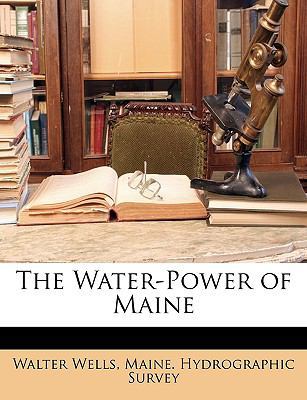 The Water-Power of Maine 1146372973 Book Cover