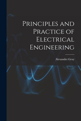 Principles and Practice of Electrical Engineering 1017202214 Book Cover