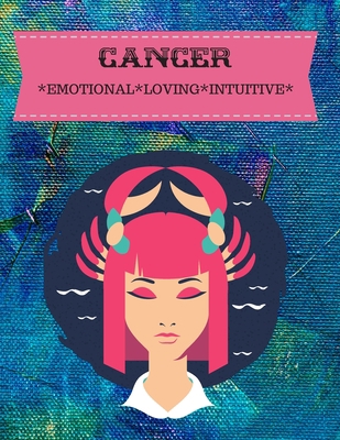 Cancer: Emotional*loving*intuitive 1701913100 Book Cover