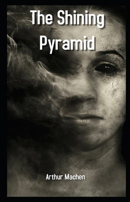 The Shining Pyramid illustrated B08JDTQXMP Book Cover