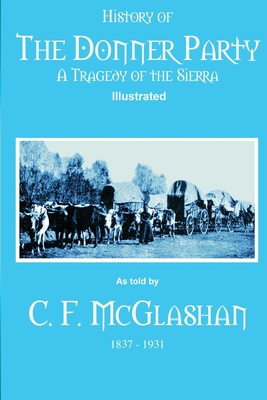 History of the Donner Party: A Tragedy of the S... 1451587066 Book Cover