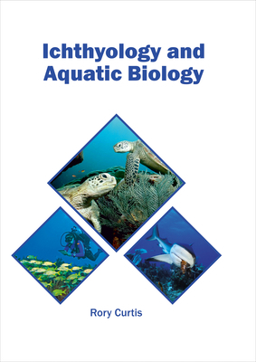 Ichthyology and Aquatic Biology 1682864677 Book Cover