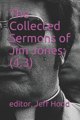 The Collected Sermons of Jim Jones: 4.3 B0875YYFB1 Book Cover