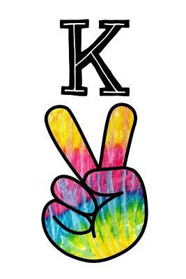 K: Monogrammed Peace Sign Letter K 1728845467 Book Cover