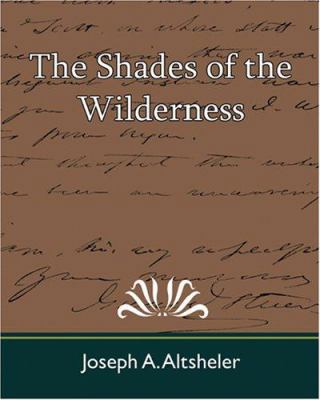 The Shades of the Wilderness 1604240296 Book Cover