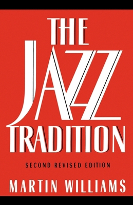 The Jazz Tradition: Second Revised Edition 0195078160 Book Cover