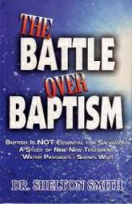 The Battle Over Baptism 0873980999 Book Cover