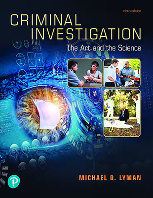 Criminal Investigation: The Art and the Science 0135186218 Book Cover