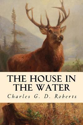 The House in the Water: A Book of Animal Stories 197905620X Book Cover