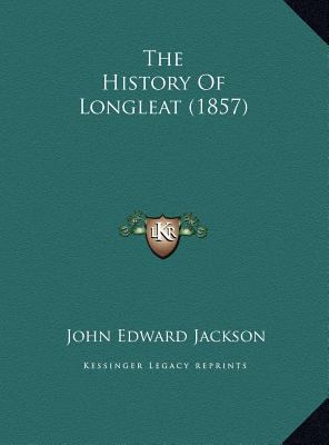 The History Of Longleat (1857) 1169608167 Book Cover