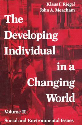 The Developing Individual in a Changing World: ... 0202361306 Book Cover