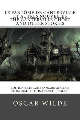 Le fantôme de Canterville / The Canterville gho... [French] 1547273321 Book Cover
