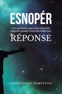 Esnopér: Les questions que vous vous êtes TOUJO... [French] B0DFGJZ6FR Book Cover
