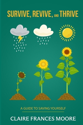 Survive, Revive, and Thrive: A Guide to Saving ... B0D56WP5C5 Book Cover