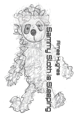 Sammy Sloth Is Sleeping 1653596384 Book Cover