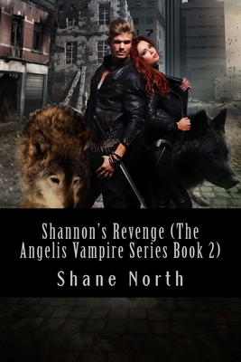 Shannon's Revenge (The Angelis Vampire Series B... 1511870931 Book Cover