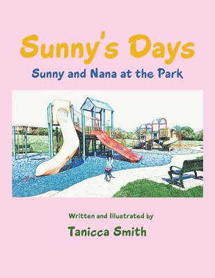 Sunny's Days: Sunny and Nana at the Park 1796022195 Book Cover